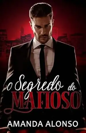 O Segredo do Mafioso (Duologia: Irmãos Salvatore) – Amanda Alonso
