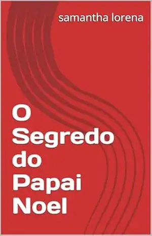 O Segredo do Papai Noel – samantha lorena