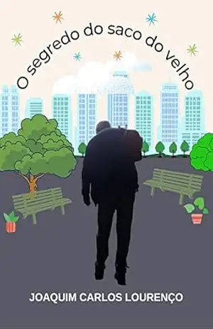 O segredo do saco do velho – Joaquim Carlos Lourenço