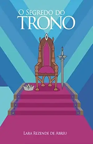 O Segredo Do Trono – Lara Rezende De Abreu
