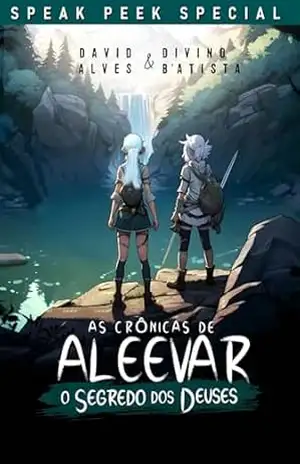 O Segredo dos Deuses (Speak Peek Special) (As Crônicas de Aleevar) – Divino B’Atista