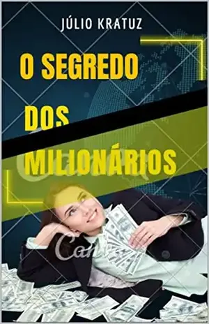 "O segredo dos milionários - JÚLIO KRATUZ