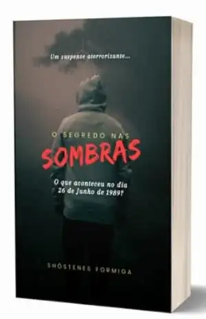 O Segredo Nas Sombras – Shóstenes S. Formiga