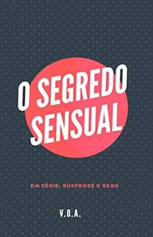 O Segredo Sensual – V. O. A.