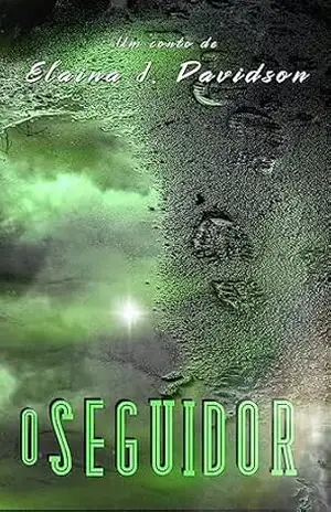 O Seguidor - Elaina J. Davidson