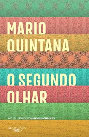 O segundo olhar: Antologia – Mario Quintana