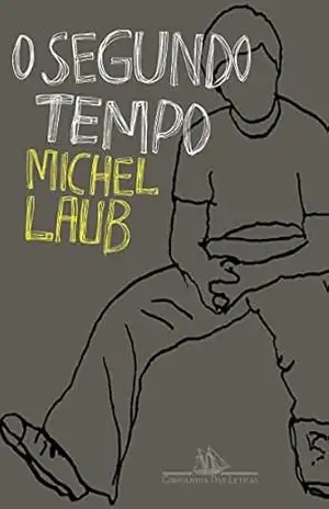 O segundo tempo – Michel Laub