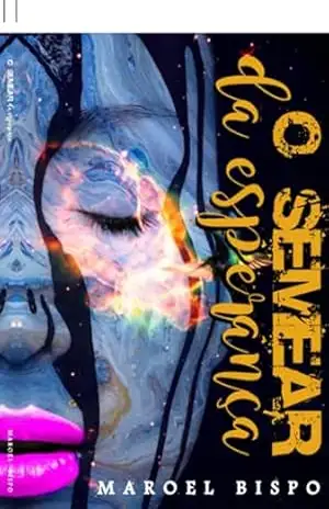 O Semear Da Esperança – Maroel Bispo