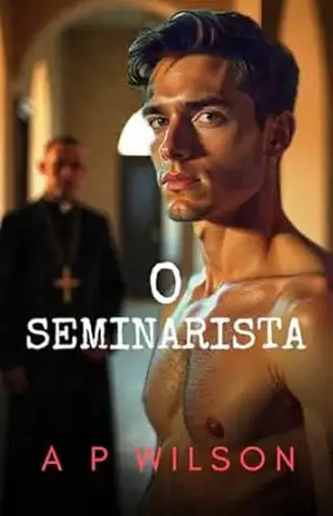 O Seminarista (Contos Gays Age Gap (Diferença de Idade) Livro 8) – A P Wilson