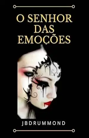 O Senhor Das Emoções – João Drummond