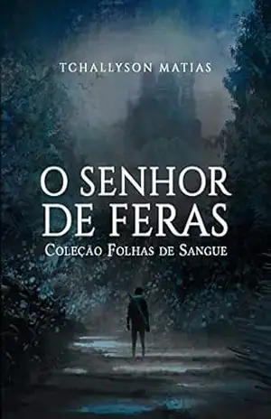 O Senhor de Feras – TCHALLYSON MATIAS