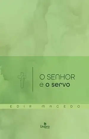 O Senhor e o servo – Edir Macedo
