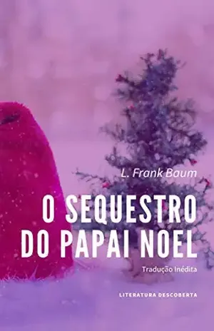 O Sequestro do Papai Noel – L. Frank Baum