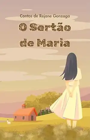 O Sertão de Maria – Rejane Gonzaga