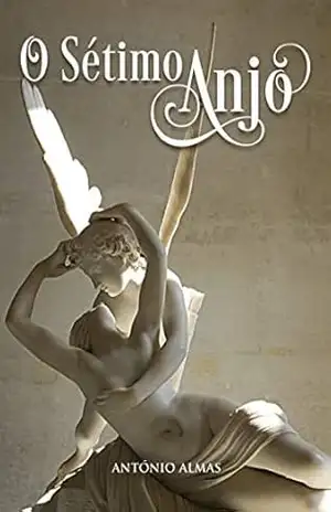 O sétimo anjo - António Almas