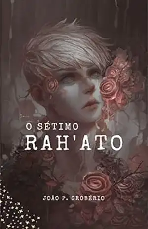 O Sétimo Rah'ato - João Paulo Grobério