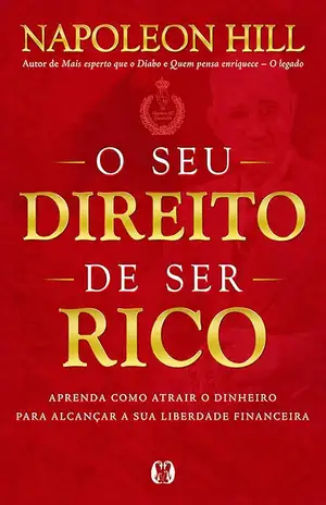 O seu direito de ser rico - Napoleon Hill