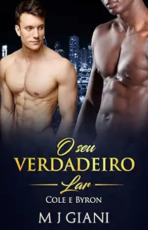 O seu verdadeiro lar: Cole e Byron – M J Giani