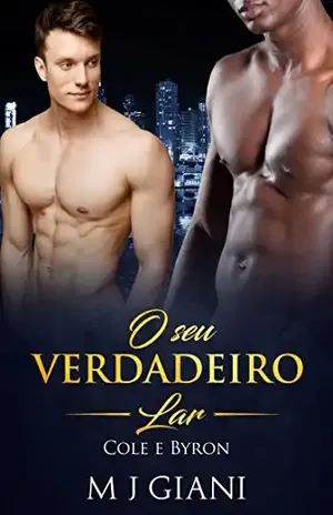 O seu verdadeiro lar: Cole e Byron – M J Giani