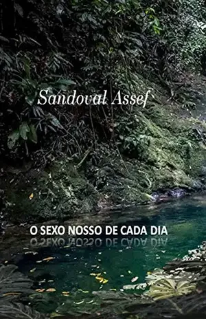 O SEXO NOSSO DE CADA DIA – SANDOVAL ASSEF