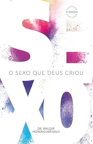 O Sexo Que Deus Criou – Waldir M. Arevalo