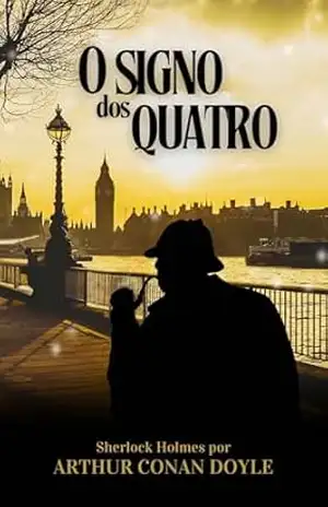 O SIGNO DOS QUATRO – ARTHUR  CONAN DOYLE