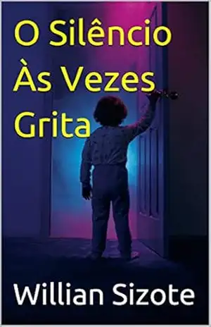 O Silêncio Às Vezes Grita – Willian Sizote