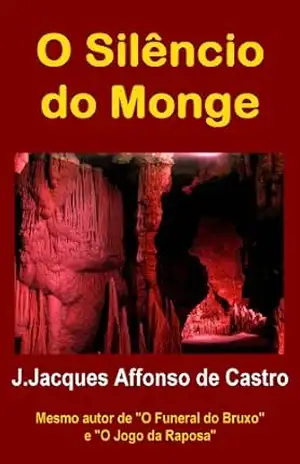O Silêncio do Monge – João Jacques Affonso de Castro