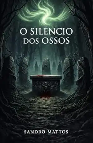 O Silêncio dos Ossos – Sandro Mattos
