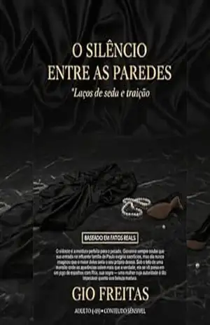 O SILÊNCIO ENTRE AS PAREDES: Laços de seda e traição - Gio  Freitas