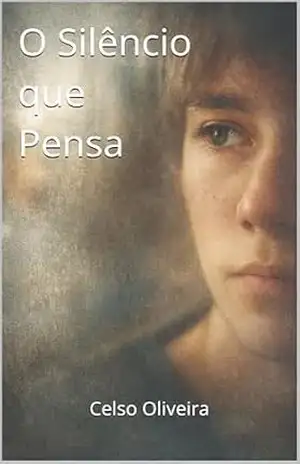 O Silêncio que Pensa – Celso Oliveira
