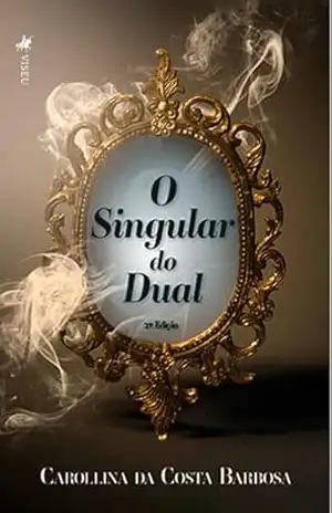 O Singular do Dual – Carollina da Costa Barbosa