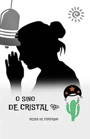 O Sino de Cristal - Bessa de Carvalho