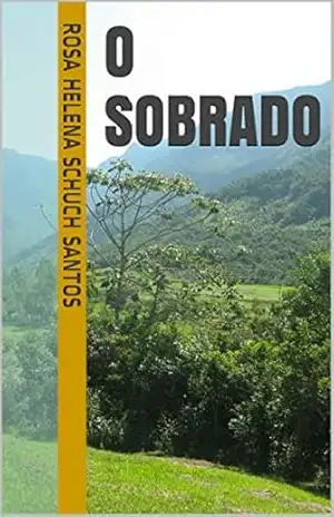 O sobrado – Rosa Helena Schuch Santos