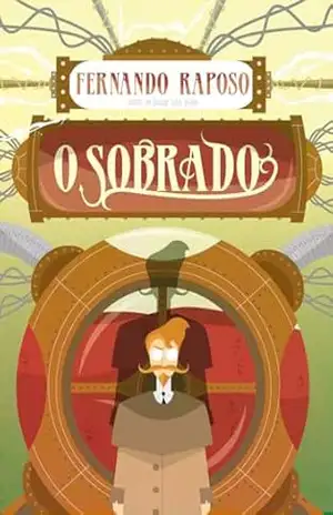 O SOBRADO (RAPOSOVERSO) – Fernando  Raposo