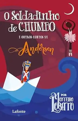 O Soldadinho de Chumbo: e outros contos de Andersen - Christian Hans Andersen