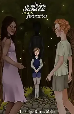 O Solitário Bosque das Luzes Flutuantes - L. Filipe Barros Mello