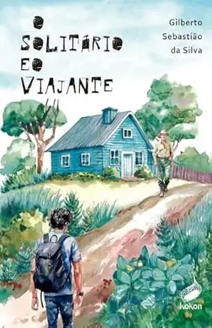 O solitário e o viajante – Gilberto Sebastião da Silva