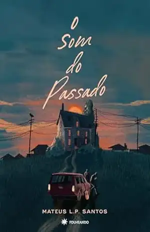O Som do Passado – Mateus L. P.  Santos