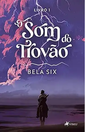 O som do trovão: Livro 1 – Bela Six