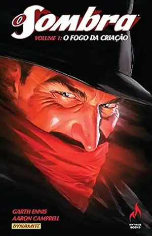O Sombra. O Fogo da Criação – Volume 1 – Garth Ennis