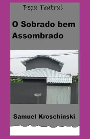 O Sombrado Bem Assombrado – Samuel Kroschinski