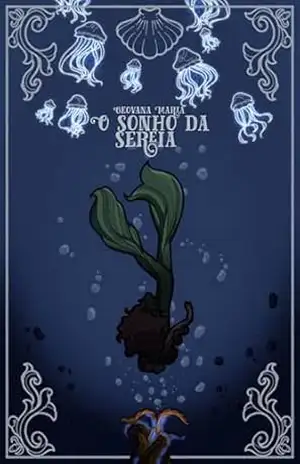 O Sonho da Sereia (Filhas do Mar) – Geovana Maria