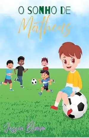 O Sonho de Matheus – Jessia Bloom