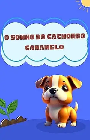 O Sonho do Cachorro Caramelo – Franklin  Ribeiro