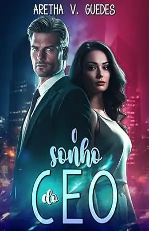 O sonho do CEO: [livro único] – Aretha V. Guedes