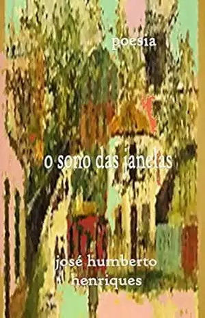 O Sono das Janelas – José Humberto da Silva Henriques