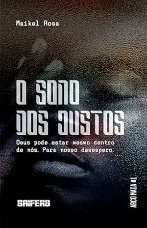 O sono dos justos (Arco Maia Livro 1) – Maikel Rosa