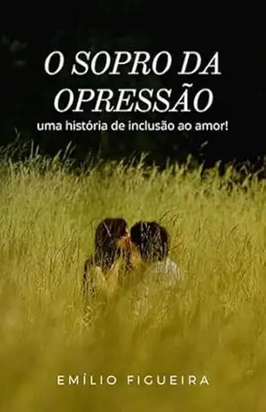 O Sopro Da Opressão – Emílio Figueira