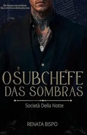 O Subchefe das Sombras (Società Della Notte Livro 2) - Renata Bispo